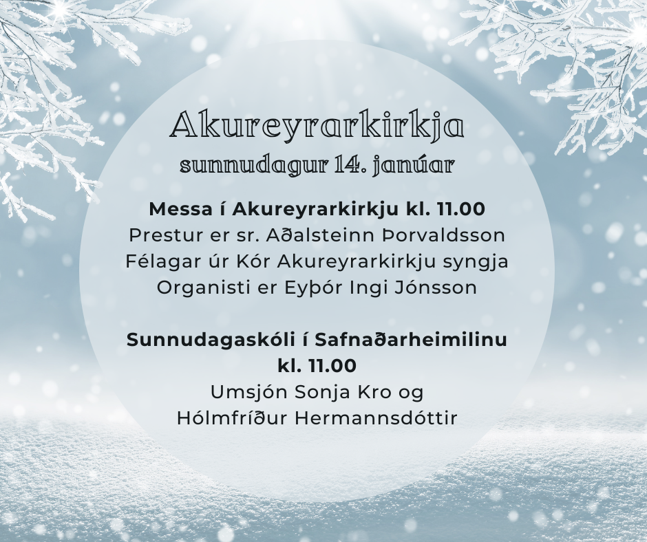 Akureyrarkirkja sunnudaginn 14. janúar
