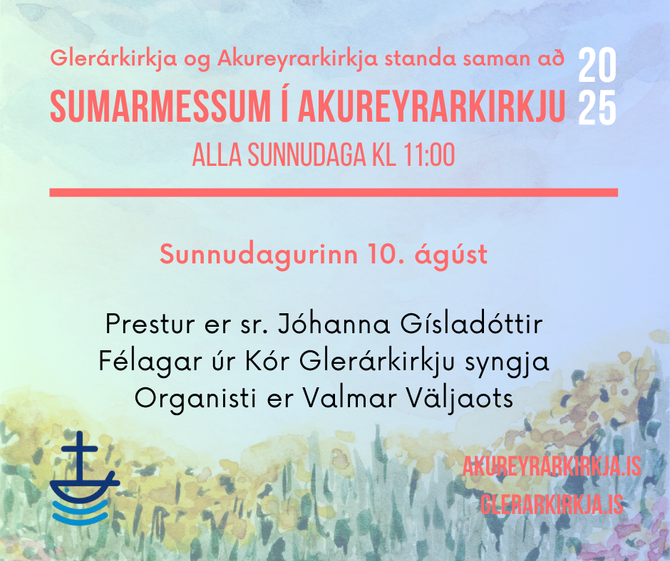 Sameiginlegar sumarmessur Akureyrar- og Glerárkirkju í Akureyrarkirkju