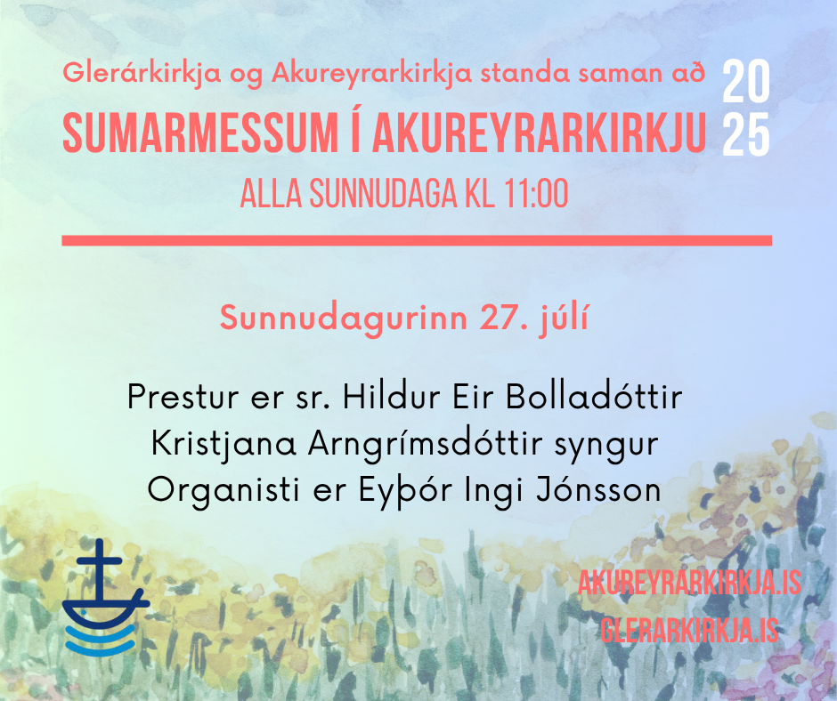 Sameiginlegar sumarmessur Akureyrar- og Glerárkirkju í Akureyrarkirkju