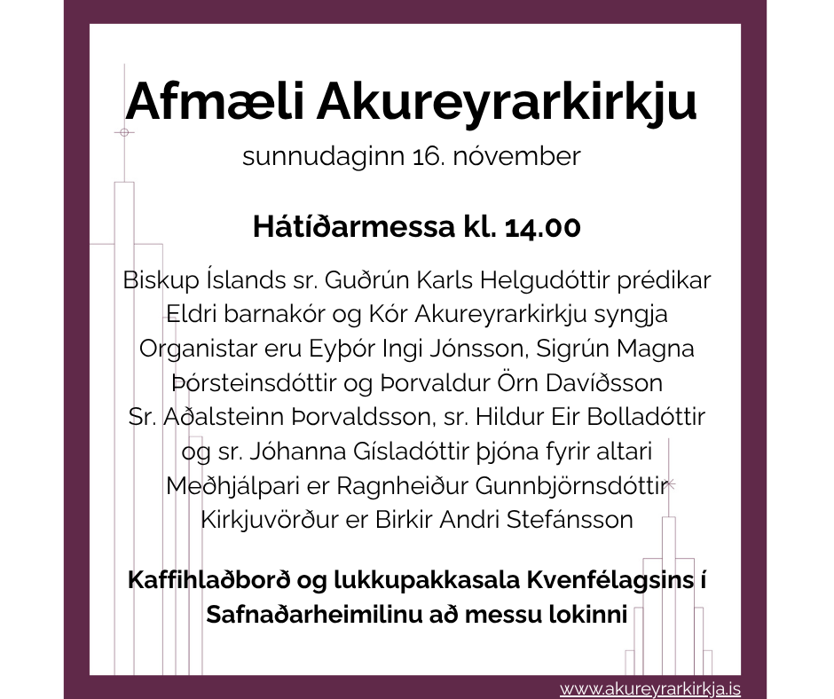 Afmæli Akureyrarkirkju sunnudaginn 16. nóvember