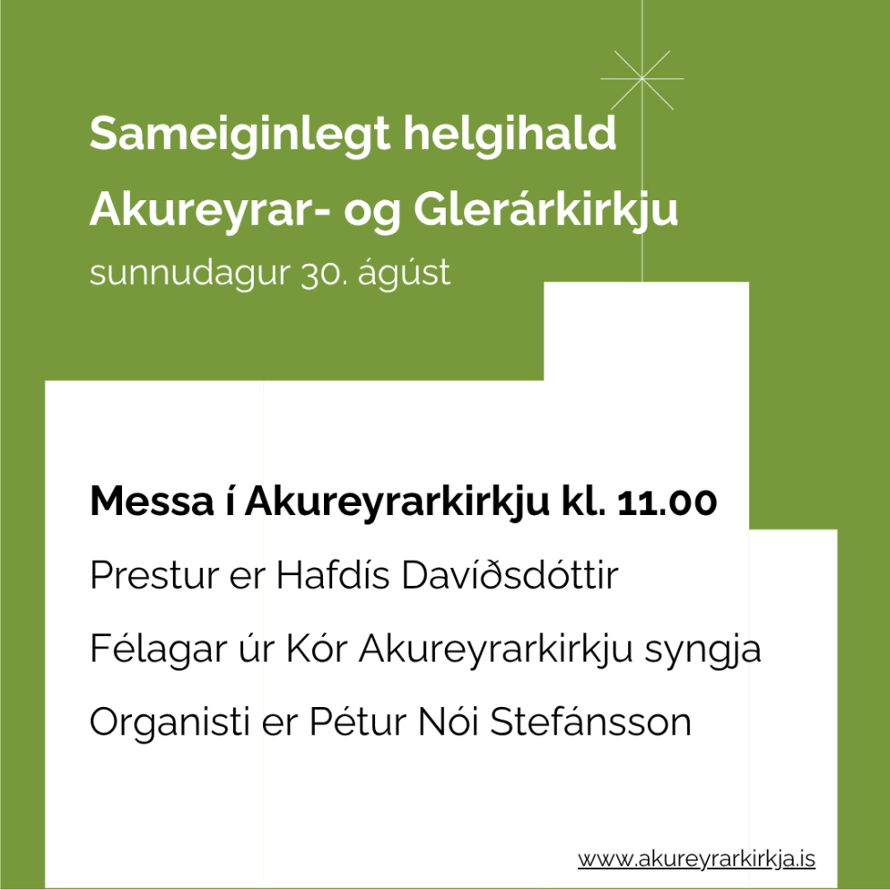 Sameiginlegt helgihald Akureyrar- og Glerárkirkju í Akureyrarkirkju