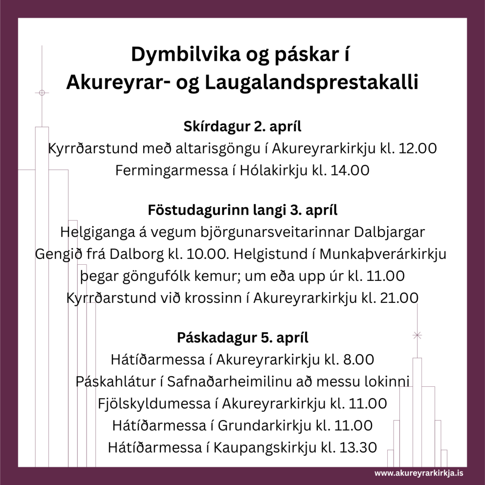 Dymbilvika og páskar í Akureyrar- og Laugalandsprestakalli