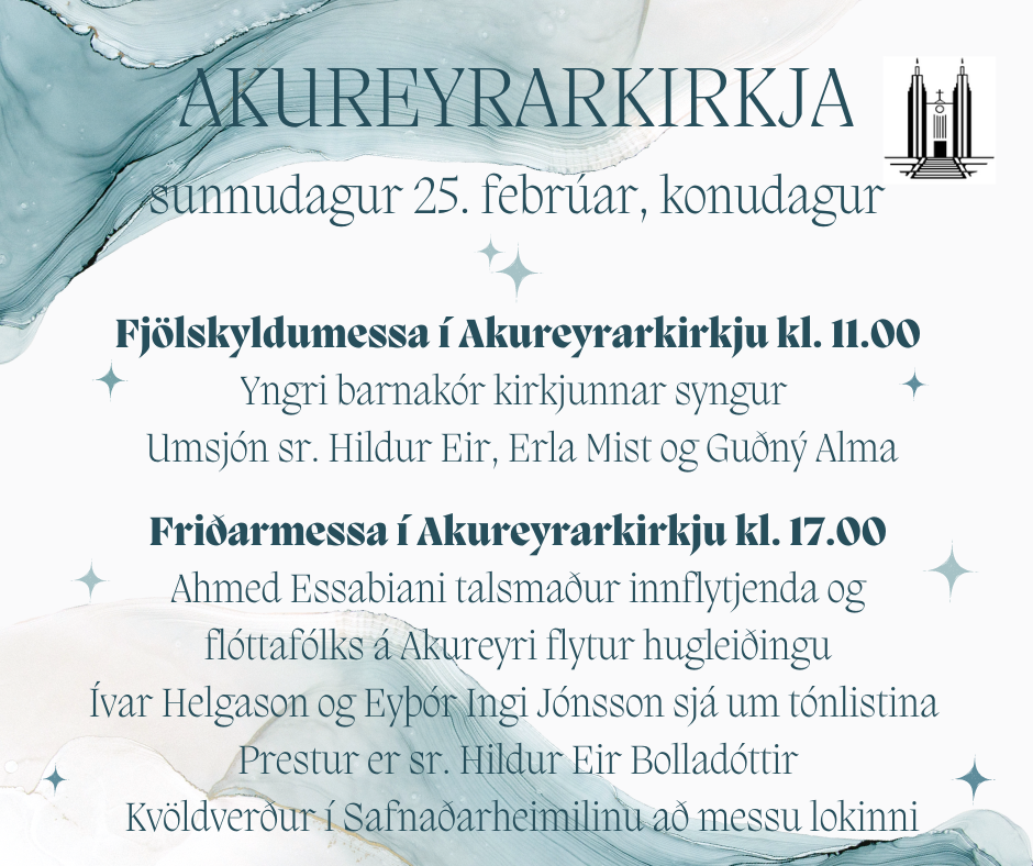 Sunnudagurinn 25. febrúar, konudagur, í Akureyrarkirkju
