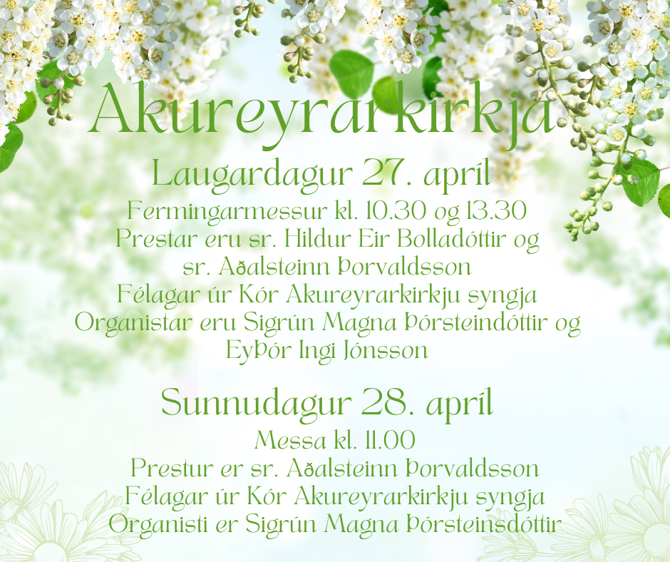 Akureyrarkirkja helgina 27. og 28. apríl