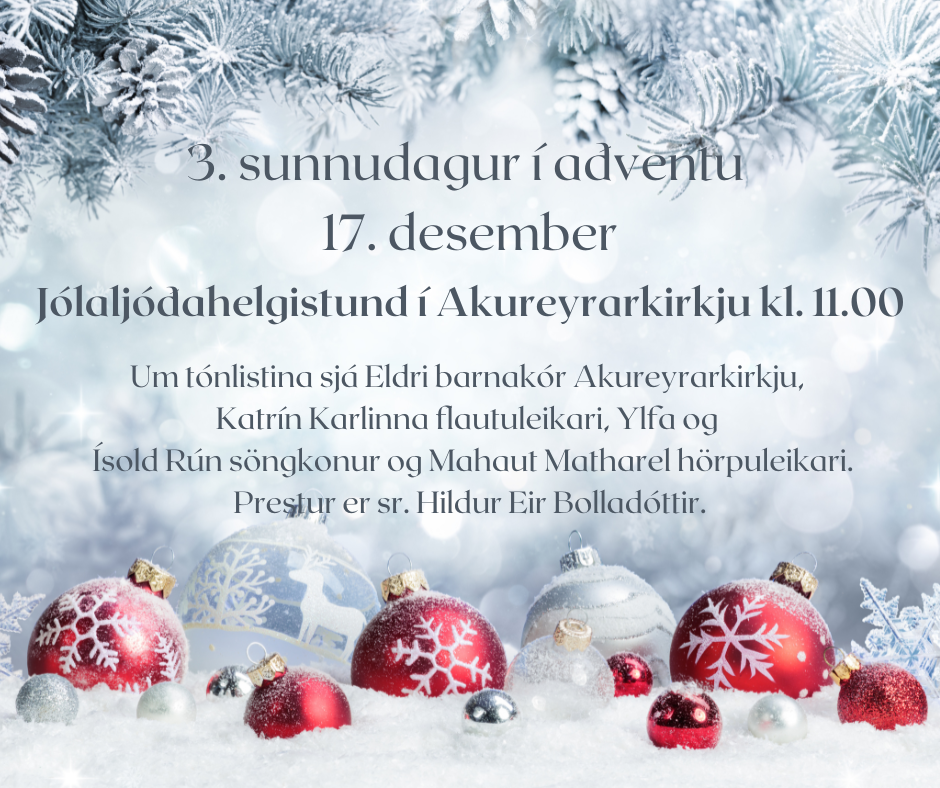 3. sunnudagur í aðventu - 17. desember