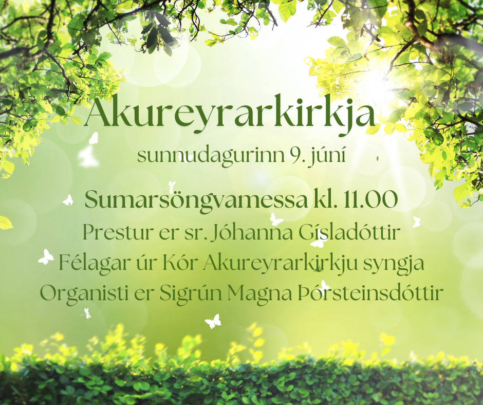 Sunnudagurinn 9. júní í Akureyrarkirkju