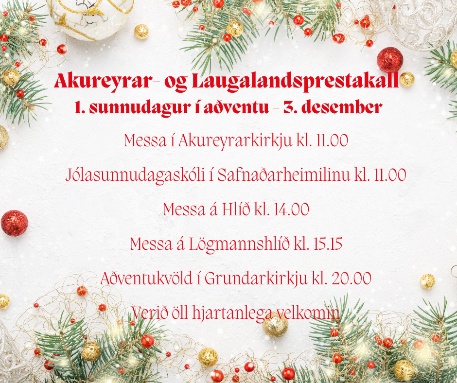 Akureyrar- og Laugalandsprestakall á 1. sunnudegi í aðventu, 3. desember