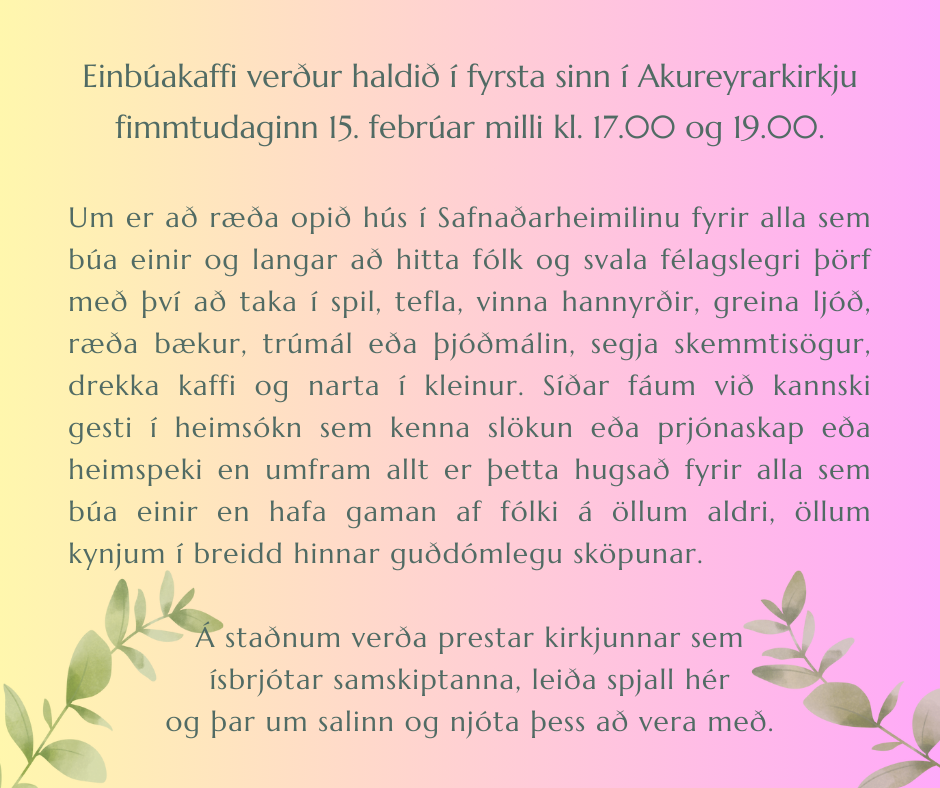 Einbúakaffi í Safnaðarheimilinu í dag, fimmtudag, kl. 17.00-19.00