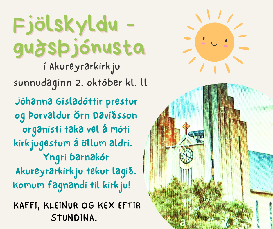 Fjölskylduguðsþjónusta í Akureyrarkirkju