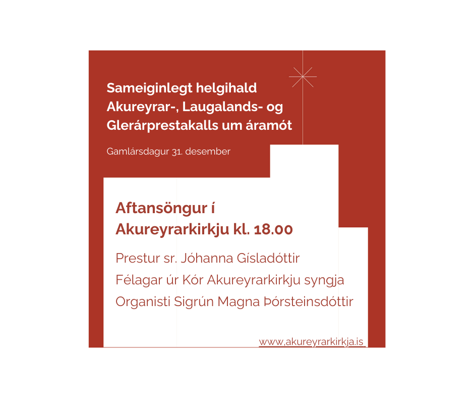 Sameiginlegt helgihald Akureyrar- Laugalands- og Glérárprestakalls um áramót