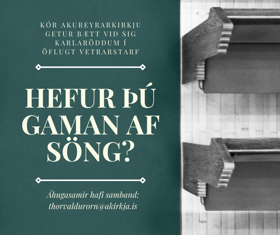 Kór Akureyrarkirkju leitar að söngfólki