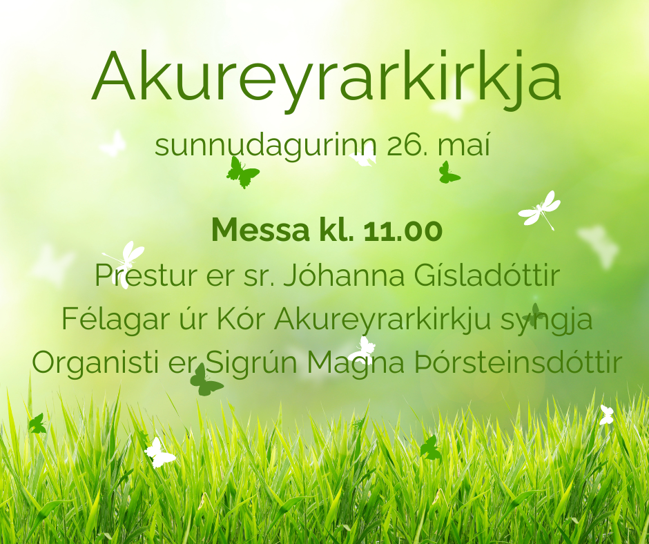 Sunnudagurinn 26. maí í Akureyrarkirkju