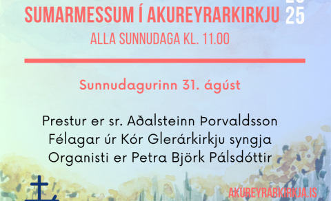 Sameiginlegar sumarmessur Akureyrar- og Glerárkirkju í Akureyrarkirkju