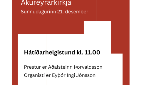Hátíðarhelgistund í Akureyrarkirkju