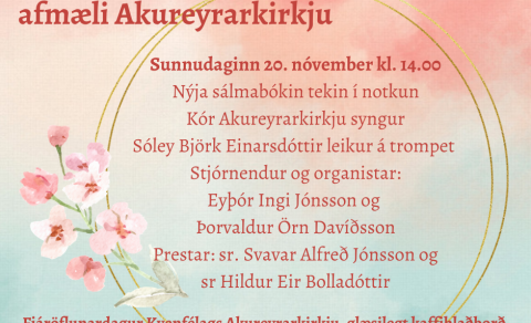 Hátíðarmessa í tilefni 82 ára afmæli Akureyrarkirkju - kirkju Matthíasar Jochumssonar